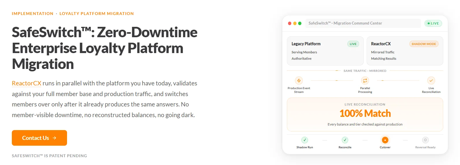 SafeSwitch zero-downtime enterprise loyalty platform migration: legacy platform and ReactorCX run on mirrored traffic through shadow run, reconcile, cutover, and reversal ready