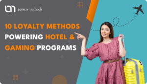 10 Loyalty Methods Powering Hotel & Gaming Programs feature image