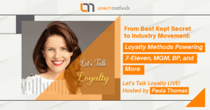 Loyalty Methods Featured on Let’s Talk Loyalty From Best Kept Secret to Industry Movement